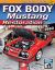 Fox Body Mustang Restoration 1979-1993 Fox Body Mustang Restoration 1979-1993