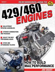 Ford 429-460 Engines : How to Build Max-Performance
