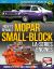 Mopar Small-Block LA-Series Engines 1964-1991 : How to Rebuild