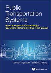 Public Transportation Systems : Principles of System Design, Operations Planning and Real-Time Control