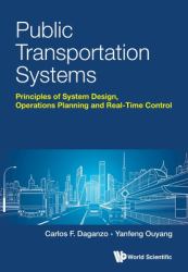 Public Transportation Systems : Principles of System Design, Operations Planning and Real-Time Control