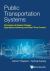 Public Transportation Systems : Principles of System Design, Operations Planning and Real-Time Control