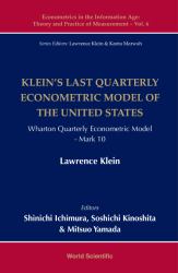 Klein's Last Quarterly Econometric Model of the United States : Wharton Quarterly Econometric Model- Mark 10