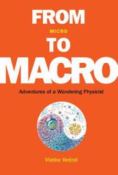 From Micro to Macro : Adventures of a Wandering Physicist