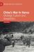 China's War in Korea : Strategic Culture and Geopolitics