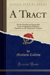 A Tract : On the Possible and Impossible Cases of Quadratic Duplicate Equalities in the Diophatine Anylysis (Classic Reprint)