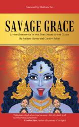 Savage Grace : Living Resiliently in the Dark Night of the Globe