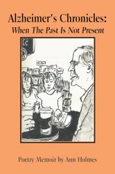 Alzheimer's Chronicles : When the Past Is Not Present