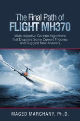 The Final Path of Flight Mh370 : Multi-Objective Genetic Algorithms That Disprove Some Current Theories and Suggest New Answers