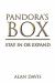 Pandora's Box : Stay in or Expand