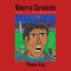Minerva Chronicles : Book 1: Insurrection