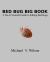 Bed Bug Big Book : A Do-It-Yourself Guide to Killing Bed Bugs