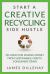 Start a Creative Recycling Side Hustle : 101 Ideas for Making Money from Sustainable Crafts Consumers Crave