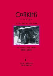 Corkin's Lodge : At the End of the Road