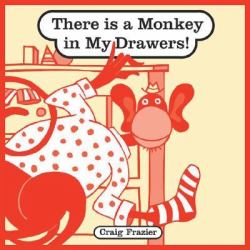 There Is a Monkey in My Drawers!