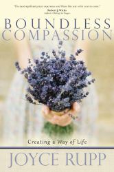 Boundless Compassion : Creating a Way of Life