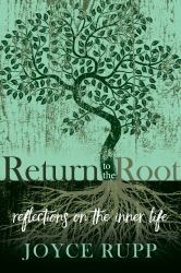 Return to the Root : Reflections on the Inner Life