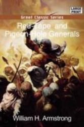 Red-Tape and Pigeon-Hole Generals