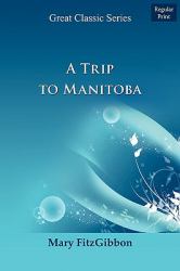 A Trip to Manitob