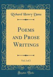 Poems and Prose Writings, Vol. 2 of 2 (Classic Reprint)