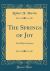 The Springs of Joy : And Other Sermons (Classic Reprint)