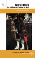 White Boots : New and Selected Poems of the West