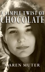 A Simple Twist of Chocolate : The Chocolate Syndicate - Part 1