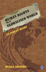 Human Rights in a Globalised World : An Indian Diary