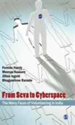 From Seva to Cyberspace : The Many Faces of Volunteering in India