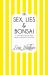 Sex, Lies and Bonsai