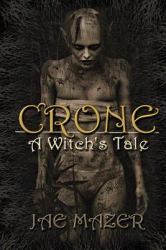 Crone : A Witch's Tale