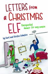 Letters from a Christmas Elf : Unexpected Humor for Any Season