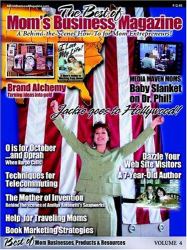 Best of Mom's Business Magazine : A Behind-the-Scenes How-to for Mom Entrepreneurs