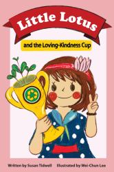 Little Lotus and the Loving-Kindness Cup
