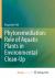 Phytoremediation : Role of Aquatic Plants in Environmental Clean-Up