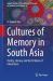 Cultures of Memory in South Asia : Orality, Literacy and the Problem of Inheritance