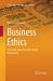 Business Ethics : Texts and Cases from the Indian Perspective Business Ethics : Texts and Cases from the Indian Perspective