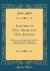 Letters of Gen. Adair and Gen. Jackson : Relative to the Charge of the Cowardice, Made by the Latter Against the Kentucky Troops at New Orleans (Classic Reprint)