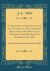 Notes, Explanatory, Suggestive, and Critical on the Literature Selections for Third Class Teachers' Non-Professional Examinations 1888 : Also on Literature Selections for 1887 (Classic Reprint)