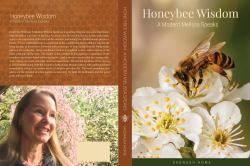 Honeybee Wisdom : A Modern Melissa Speaks