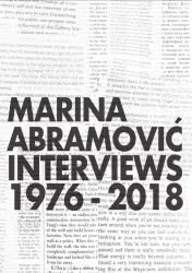 Marina Abramovic: Interviews 1976-2018