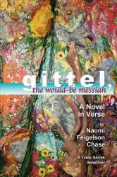 Gittel the Would-be Messiah : A Novel in Verse