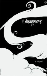 It Disappears ...
