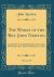 The Works of the REV. John Newton, Vol. 6 Of 6 : Late Rector of the United Parishes of St. Mary Woolnoth and St. Mary Woolchurch, London (Classic Reprint)
