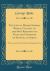 The Life of Major-General Worge, Colonel of the 86th Regiment of Foot, and Governor of Senegal, in Africa : With an Account of the Settlements of Senegal and Goree (Classic Reprint)