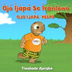 Ojo Ijapa Se Iranlowo : : Ojo Ijapa Helps