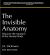 The Invisible Human Anatomy