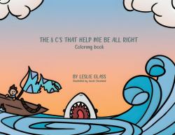 The 8 C's That Help Me Be All Right : Coloring Book