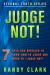 Judge Not! : 7 Keys God Revealed to Know How to Judge