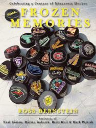 More... Frozen Memories : Celebrating a Century of Minnesota Hockey